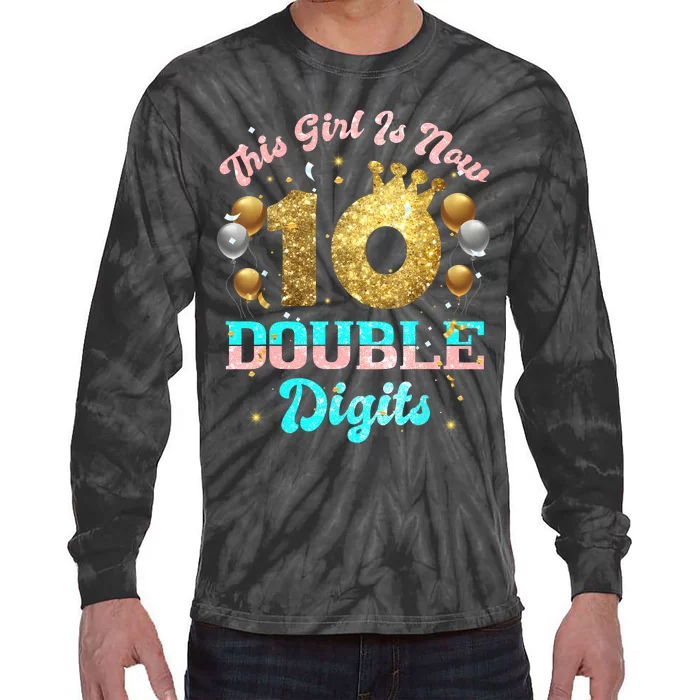 This Girl Is Now Double Digits Birthday Girl 10 Year Old Tie-Dye Long Sleeve Shirt