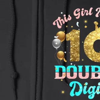 This Girl Is Now Double Digits Birthday Girl 10 Year Old Full Zip Hoodie