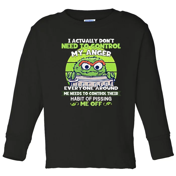 The Grouch I Actually Dont Need To Control My Anger The Grouch Funny Toddler Long Sleeve Shirt