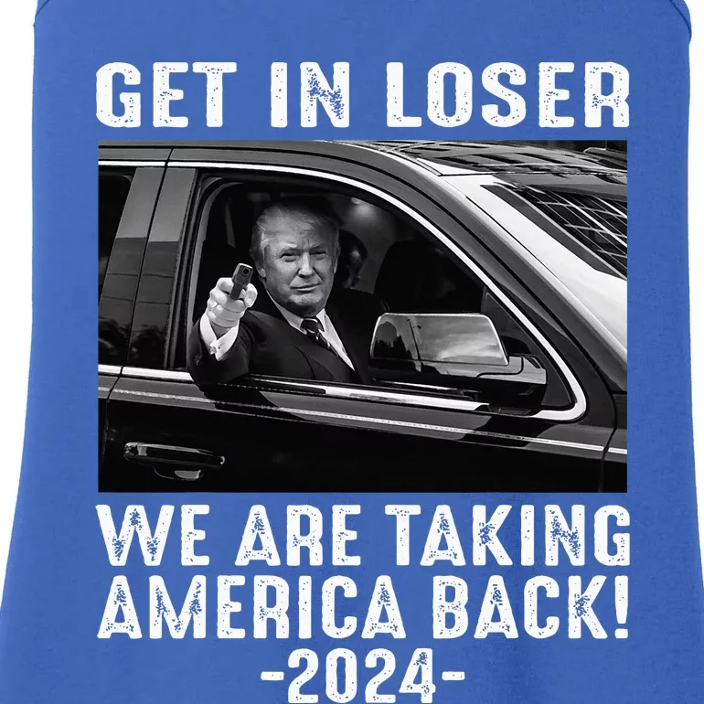 Trump Get In Loser We Are Taking America Back Ladies Essential Tank