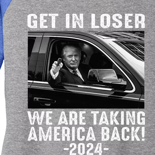 Trump Get In Loser We Are Taking America Back Women's Tri-Blend 3/4-Sleeve Raglan Shirt