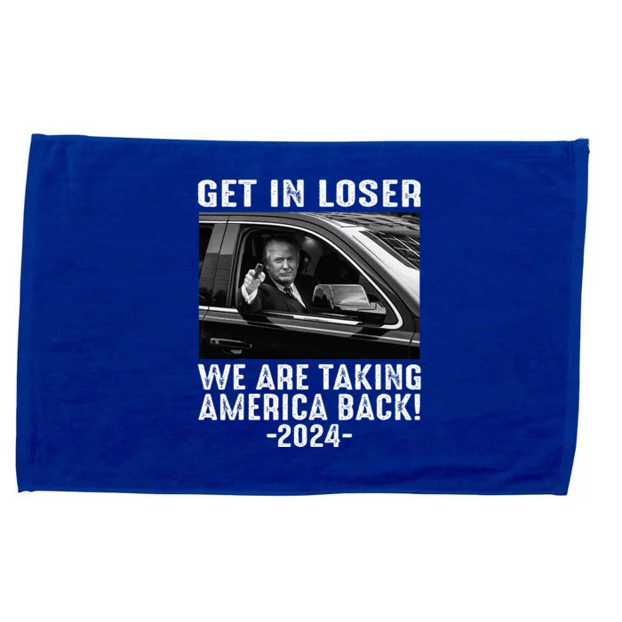 Trump Get In Loser We Are Taking America Back Microfiber Hand Towel