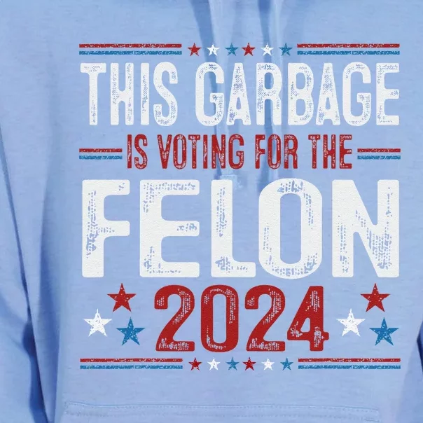 This Garbage Is Voting For The Felon Funny Trump 2024 Unisex Surf Hoodie