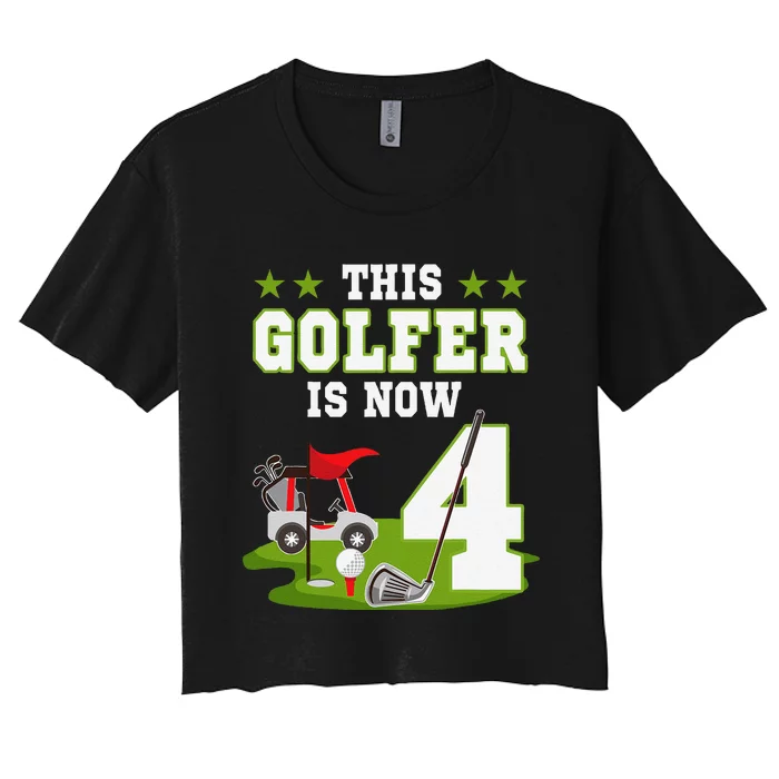 This Golfer Is Now 4 Year Old Birthday 4rd Golf Party Women's Crop Top Tee