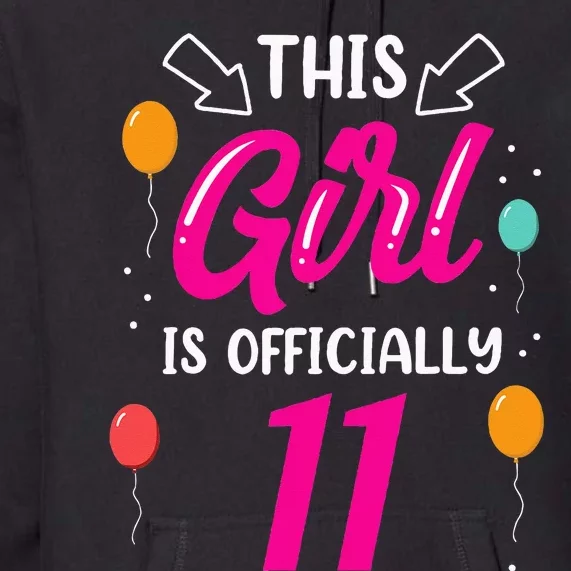 This Girl Is 11 Years Old Age Girls Birthday Premium Hoodie