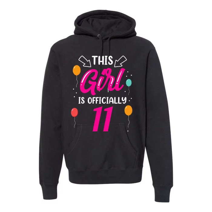 This Girl Is 11 Years Old Age Girls Birthday Premium Hoodie