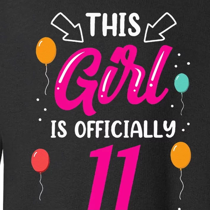 This Girl Is 11 Years Old Age Girls Birthday Toddler Sweatshirt