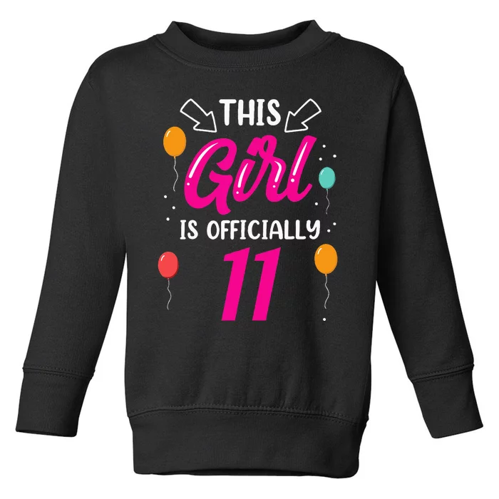 This Girl Is 11 Years Old Age Girls Birthday Toddler Sweatshirt