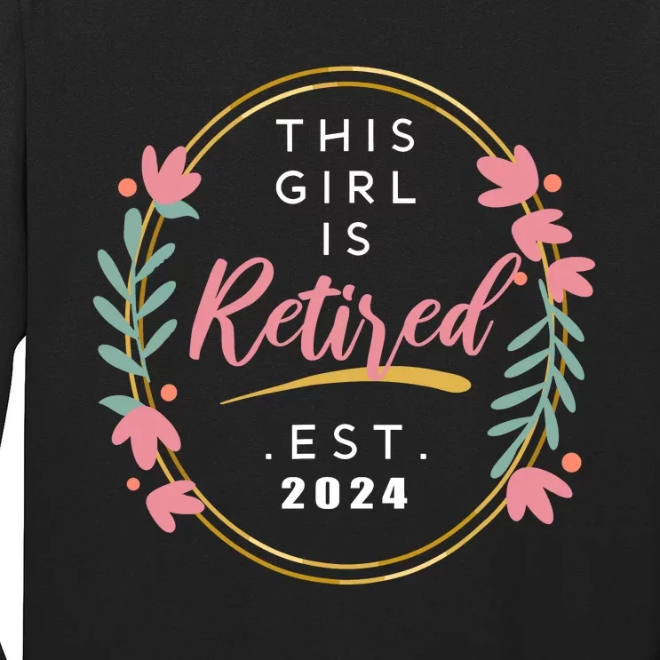 This Girl Is Retired 2024 Funny Retirement Mom Wo Grandma Long Sleeve Shirt