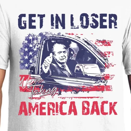 Trump Get In Loser Were Taking America Back Pajama Set