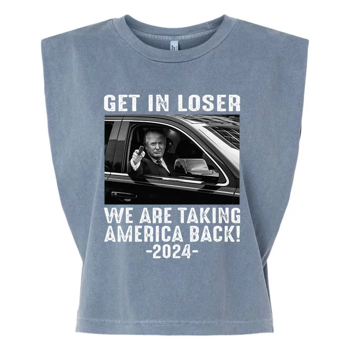 Trump Get In Loser We Are Taking America Back Garment-Dyed Women's Muscle Tee