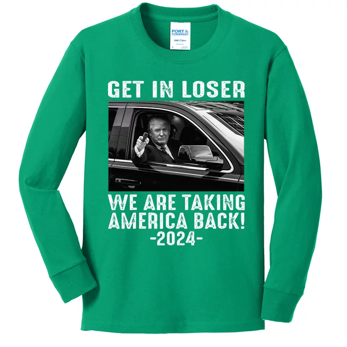 Trump Get In Loser We Are Taking America Back Kids Long Sleeve Shirt