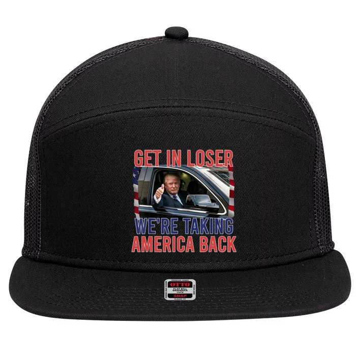 Trump Get In Loser WeRe Taking America Back Republican 7 Panel Mesh Trucker Snapback Hat