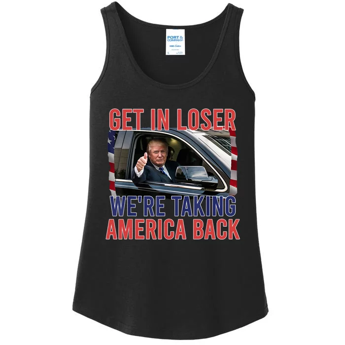 Trump Get In Loser WeRe Taking America Back Republican Ladies Essential Tank