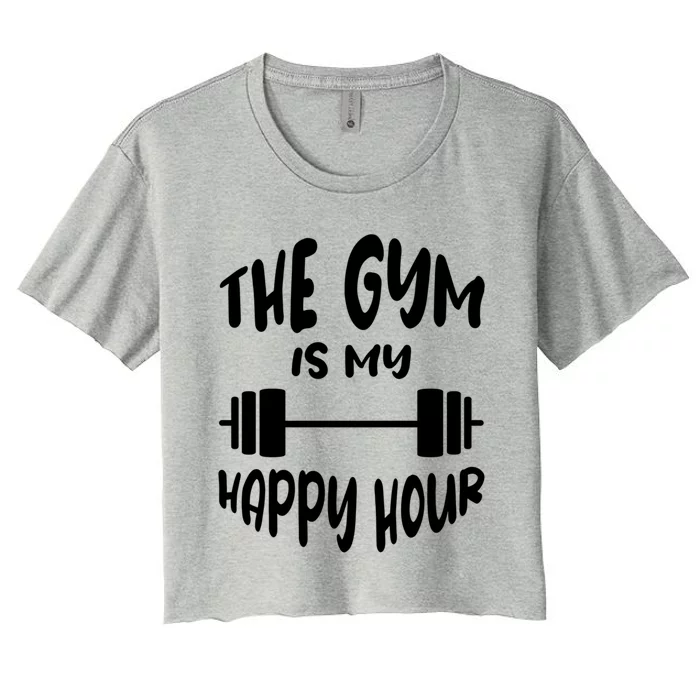 The Gym Is My Happy Hour Gift Women's Crop Top Tee