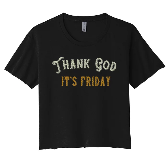 Thank God It's Friday Vintage Day of the Week Happy Friday Women's Crop Top Tee