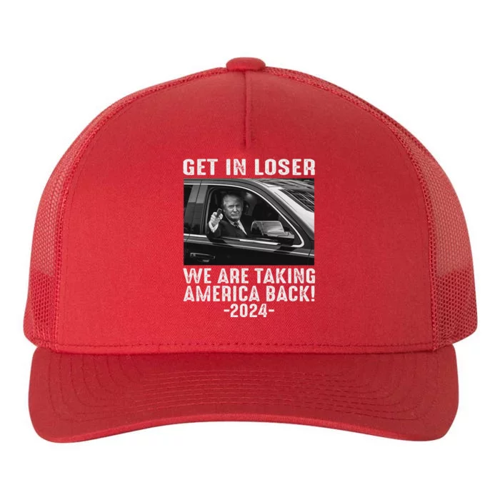 Trump Get In Loser We Are Taking America Back Republican Yupoong Adult 5-Panel Trucker Hat