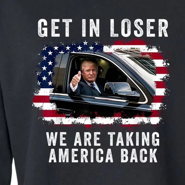 Trump Get In Loser Were Taking America Back Cropped Pullover Crew