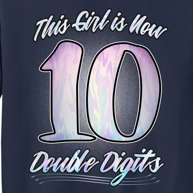 This Girl Is Now 10 Double Digits Birthday Gift Sweatshirt