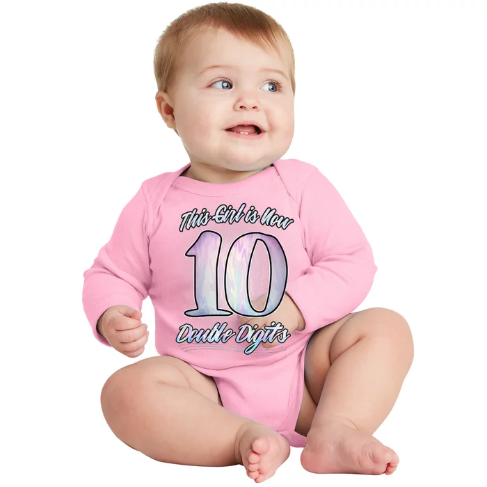 This Girl Is Now 10 Double Digits Birthday Gift Baby Long Sleeve Bodysuit