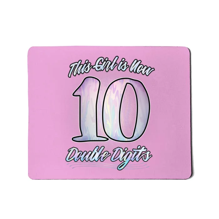 This Girl Is Now 10 Double Digits Birthday Gift Mousepad