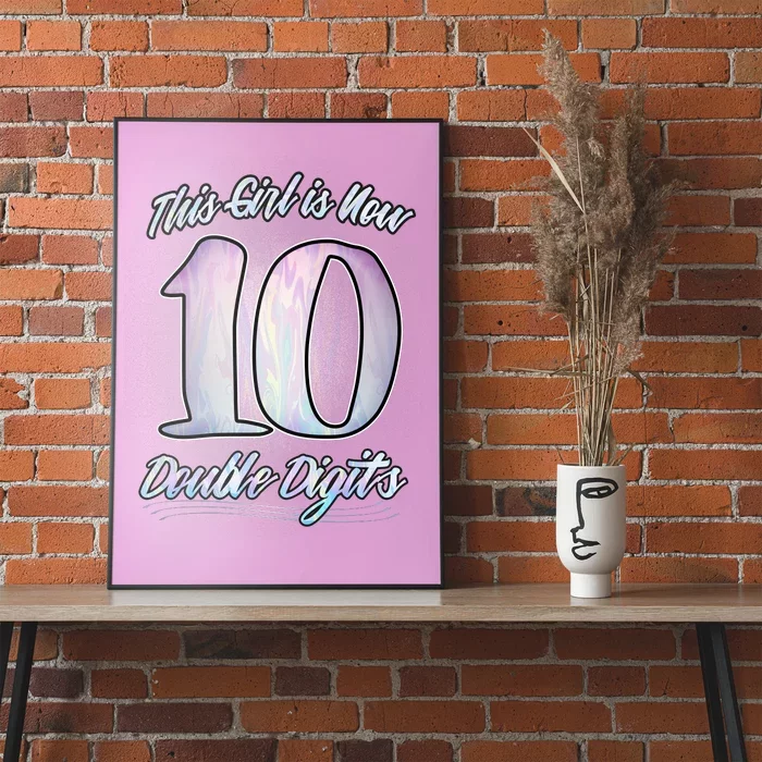 This Girl Is Now 10 Double Digits Birthday Gift Poster