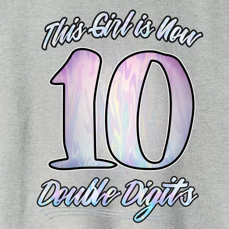 This Girl Is Now 10 Double Digits Birthday Gift Women's Crop Top Tee