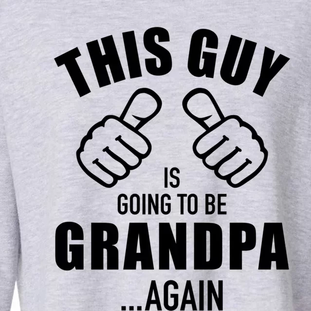 This Guy Is Going To Be Grandpa Again Meaningful Gift Cropped Pullover Crew