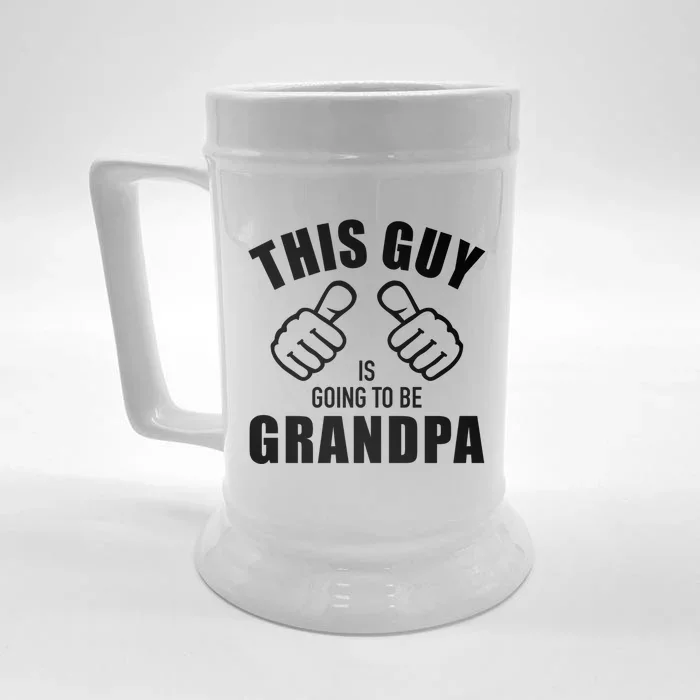 This Guy Is Going To Be Grandpa Funny Gift Front & Back Beer Stein