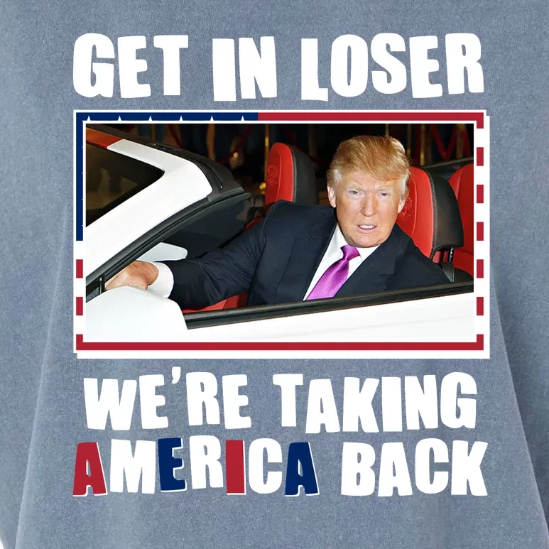 Trump Get In Loser Were Taking America Back Garment-Dyed Women's Muscle Tee