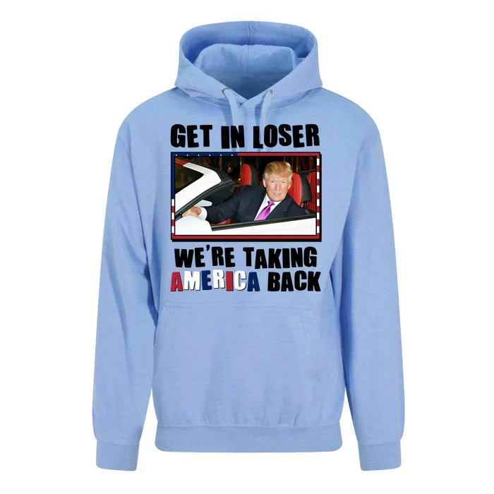 Trump Get In Loser Were Taking America Back Unisex Surf Hoodie