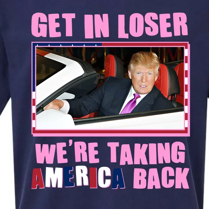 Trump Get In Loser Were Taking America Back Sueded Cloud Jersey T-Shirt