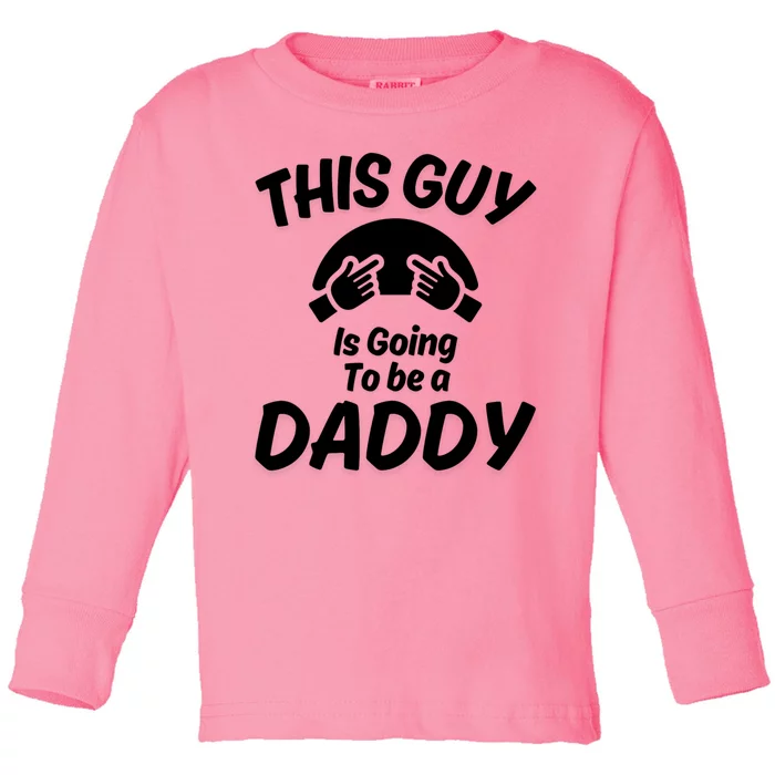 This Guy Is Going To Be A Daddy Toddler Long Sleeve Shirt