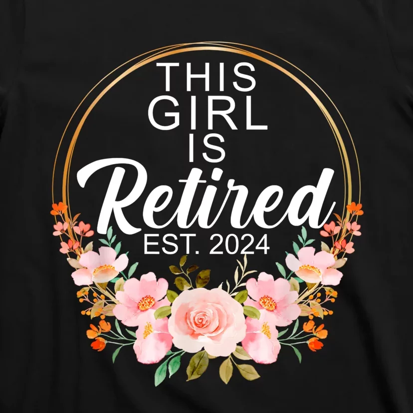 This Girl Is Retired Est. 2024 Retirement T-Shirt