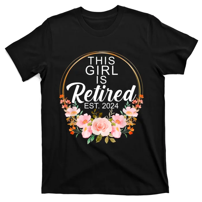 This Girl Is Retired Est. 2024 Retirement T-Shirt