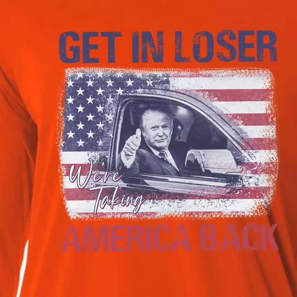 Trump Get In Loser WeRe Taking America Back Great Gift Cooling Performance Long Sleeve Crew