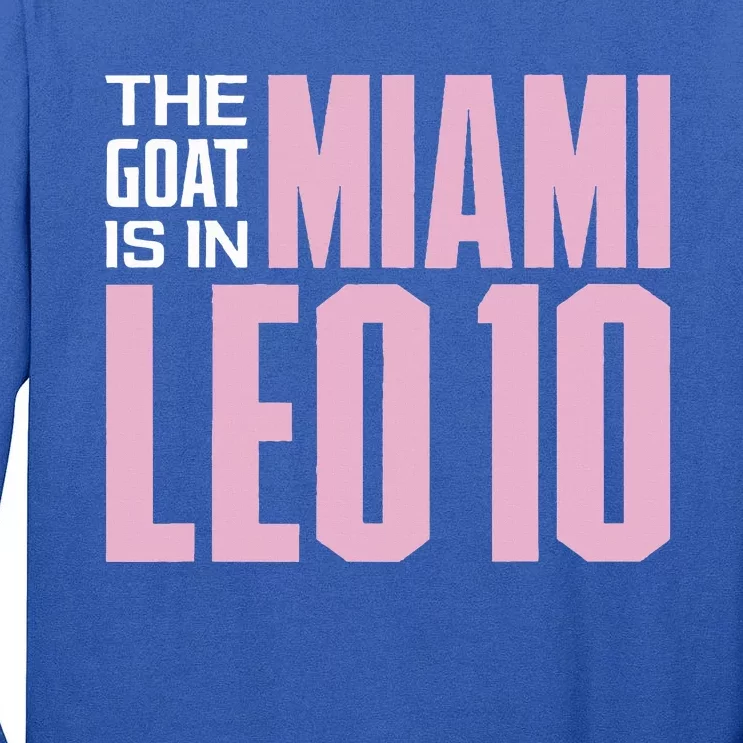 The GOAT Is In Miami Leo 10 Tall Long Sleeve T-Shirt