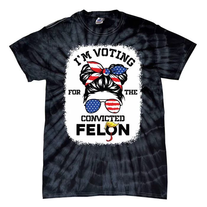 Trump Girl Im Voting Convicted Felon 2024 Vote Trump Tie-Dye T-Shirt