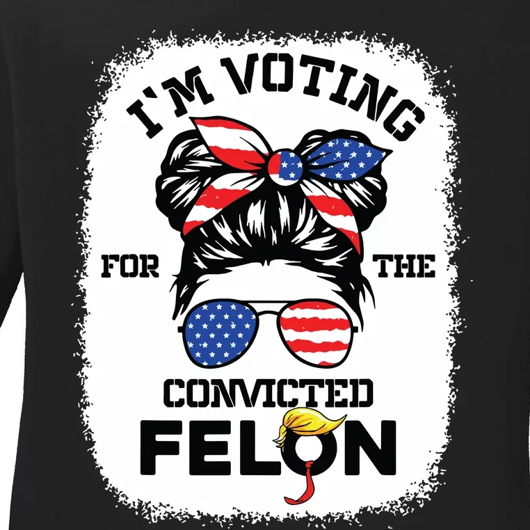 Trump Girl Im Voting Convicted Felon 2024 Vote Trump Ladies Long Sleeve Shirt