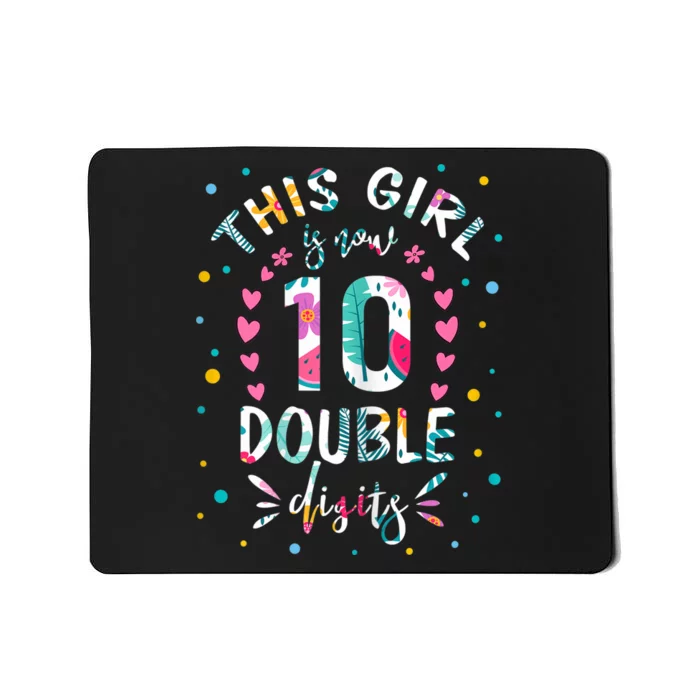 This Girl Is Now 10 Double Digits Shirt 10th birthday Gift Mousepad