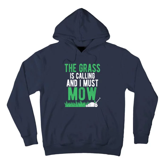 The Grass Is Calling And I Must Mow | Funny Lawn Landscaping Tall Hoodie