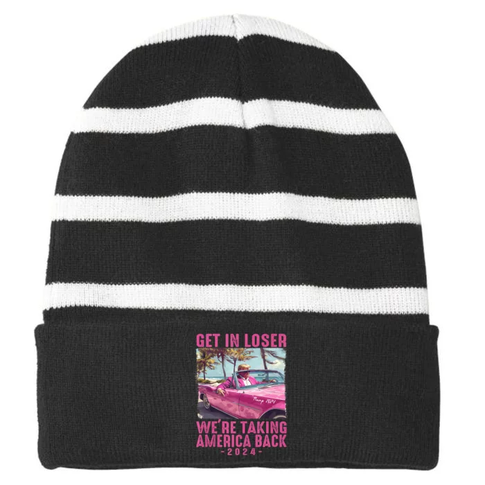 Trump Get In Loser Were Taking 2024 Donald Pink Preppy Edgy Striped Beanie with Solid Band