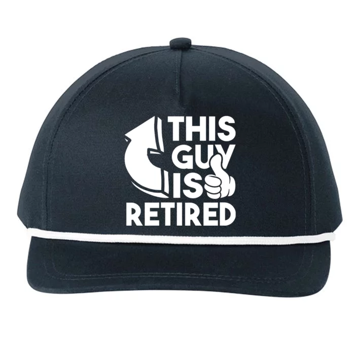 This Guy Is Retired Funny Retirement Retiree Pension Snapback Five-Panel Rope Hat