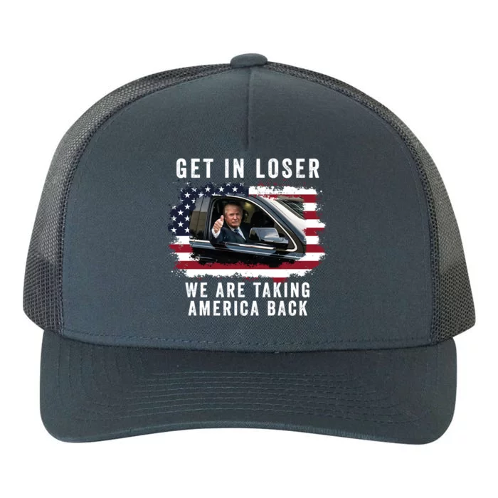 Trump Get In Loser WeRe Taking America Back Trump Merica Gift Yupoong Adult 5-Panel Trucker Hat