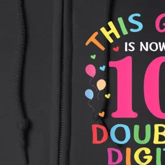 This Girl Is Now 10 Double Digits Shirt 10th birthday Gift Full Zip Hoodie