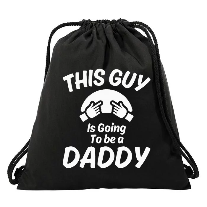 This Guy Is Going To Be A Daddy Drawstring Bag