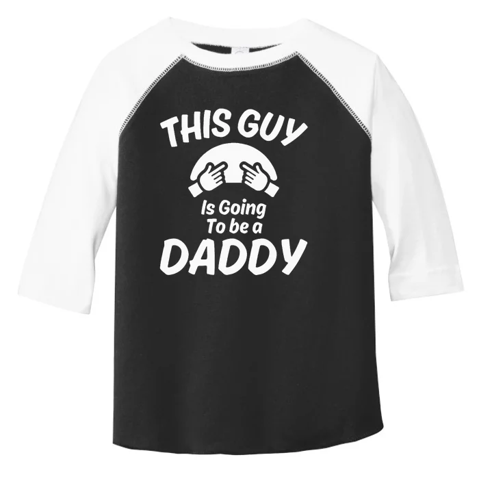 This Guy Is Going To Be A Daddy Toddler Fine Jersey T-Shirt