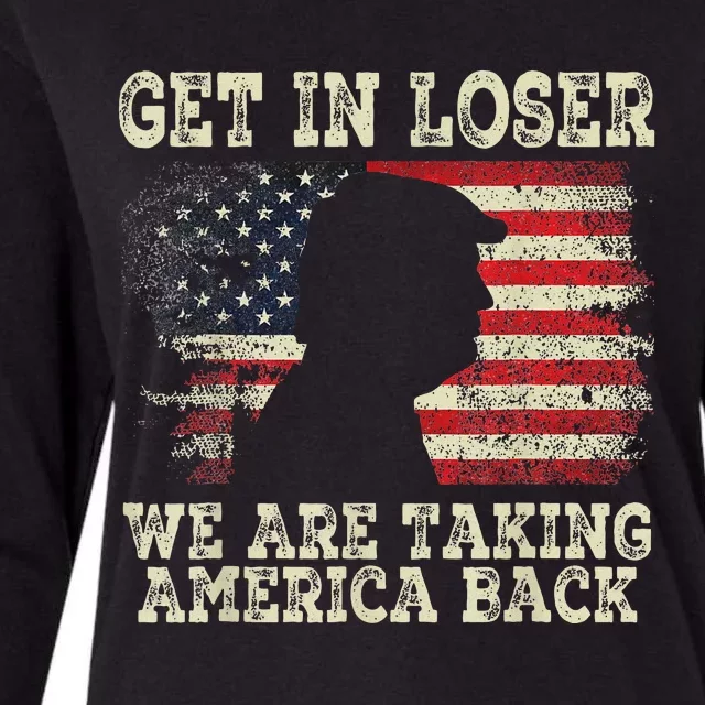 Trump Get In Loser WeRe Taking America Back 2024 Womens Cotton Relaxed Long Sleeve T-Shirt