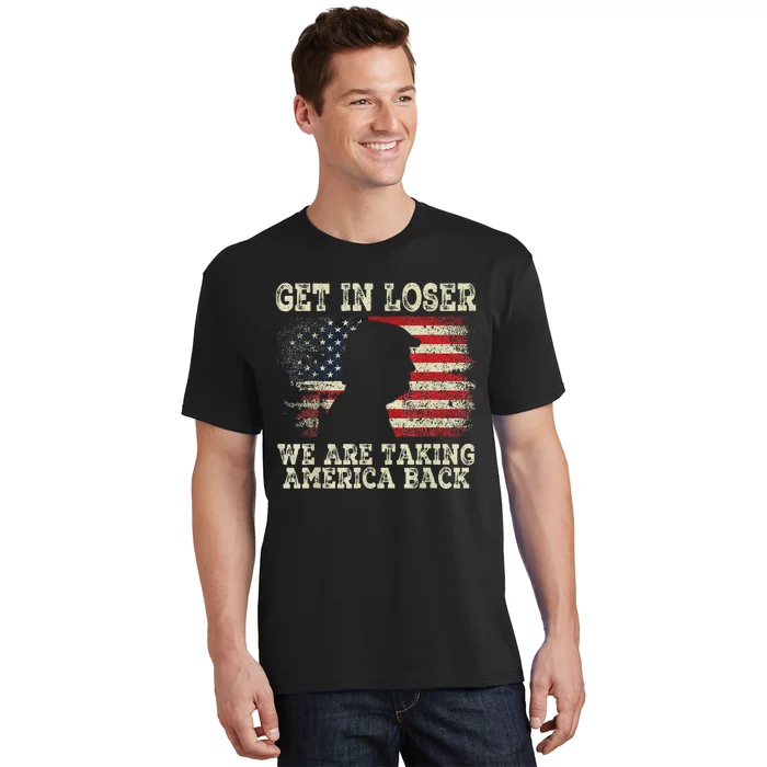 Trump Get In Loser WeRe Taking America Back 2024 T-Shirt