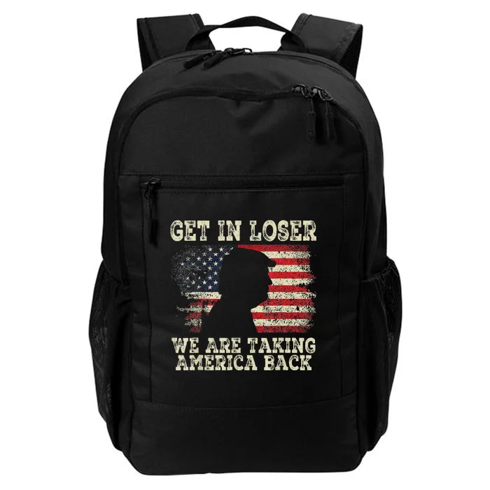 Trump Get In Loser WeRe Taking America Back 2024 Daily Commute Backpack